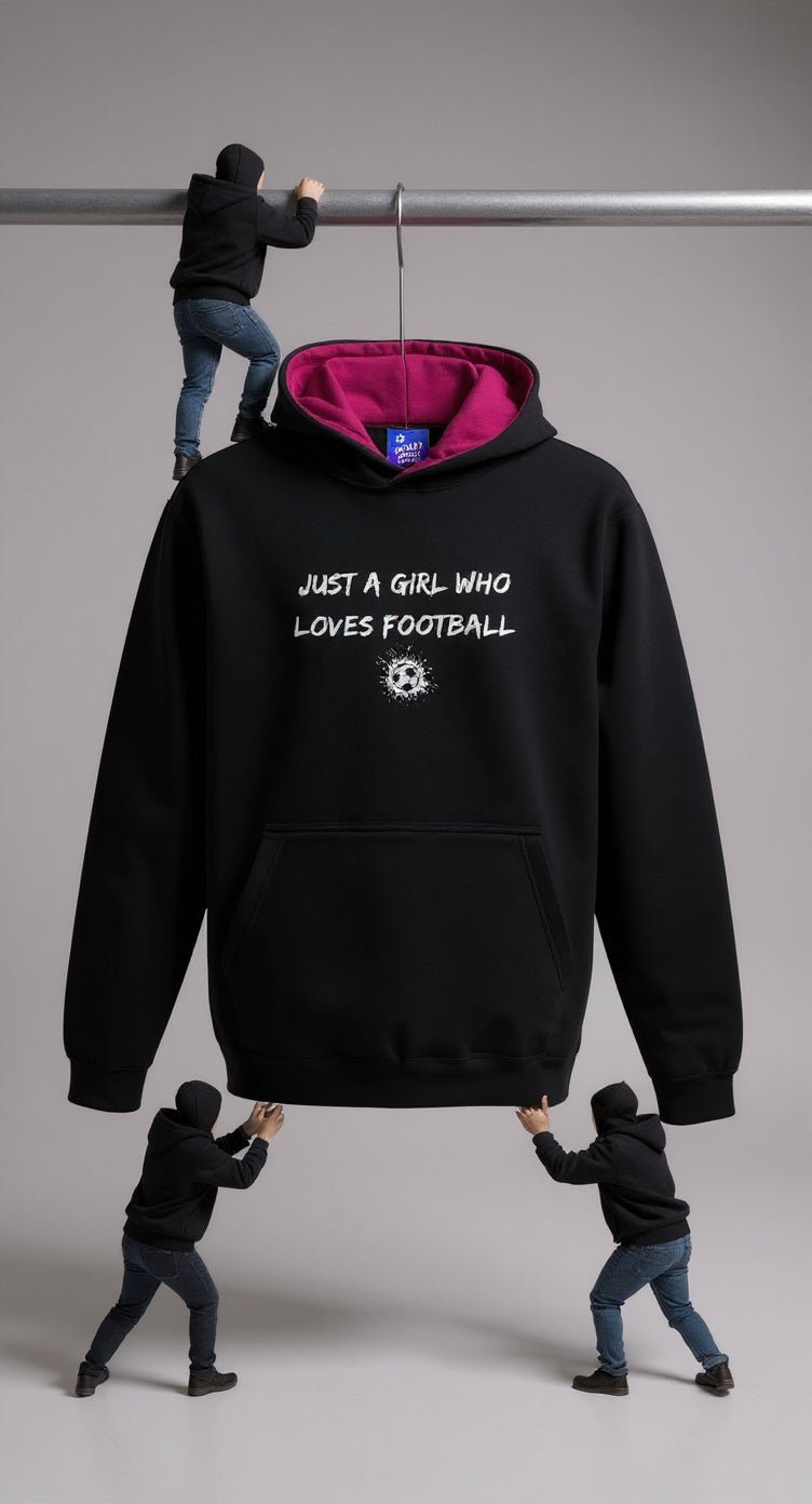 Just a Girl Who Loves Football – Hoodie - Proud Pitch Wear
