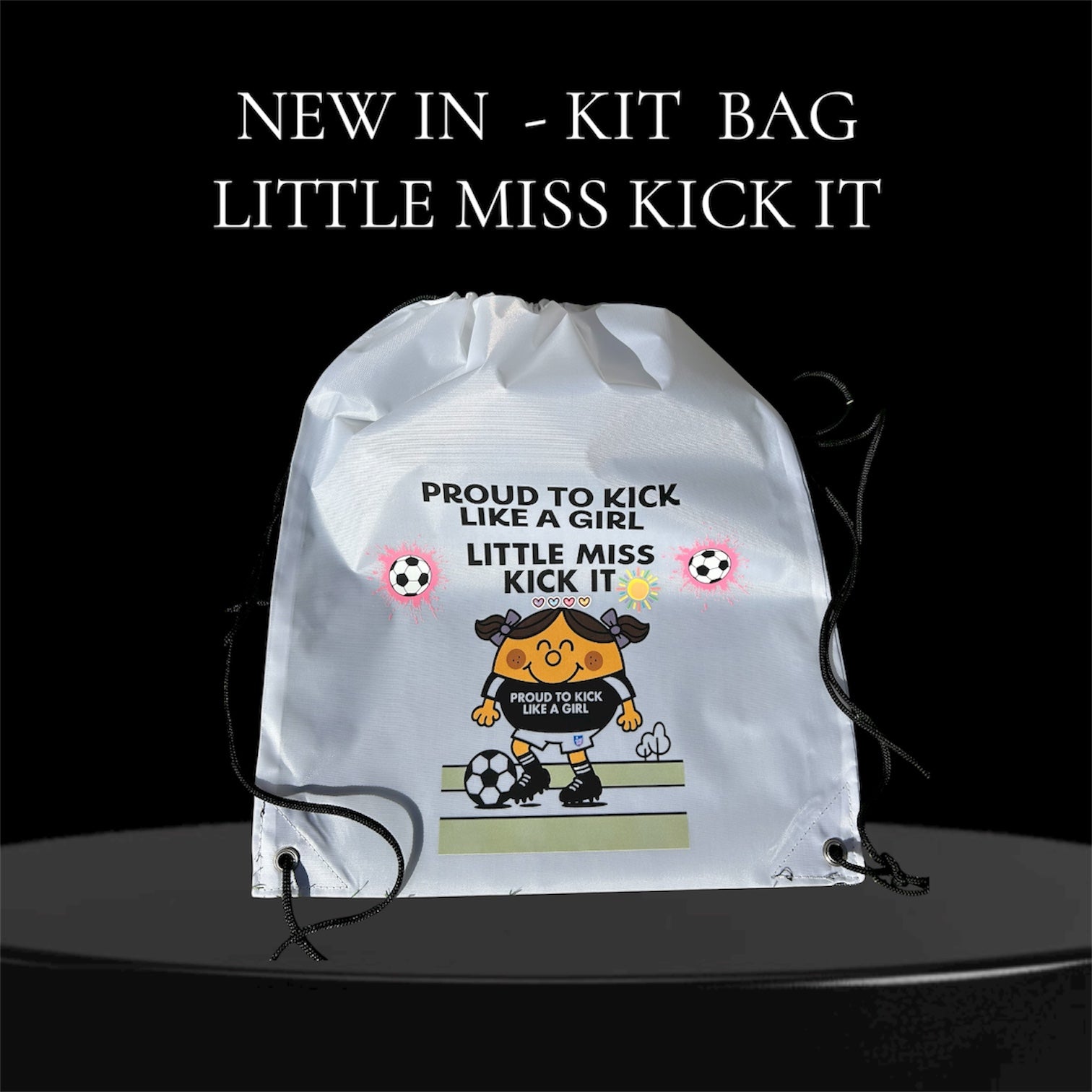 Little Miss Kick It – Kit Bag - Just For Fun Story Included - Proud Pitch Wear